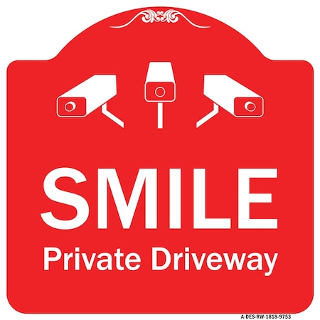 Signmission Smile Private Driveway With Video Surveillance Camera Graphics Aluminum Sign, 18" H, RW-1818-9753 A-DES-RW-1818-9753